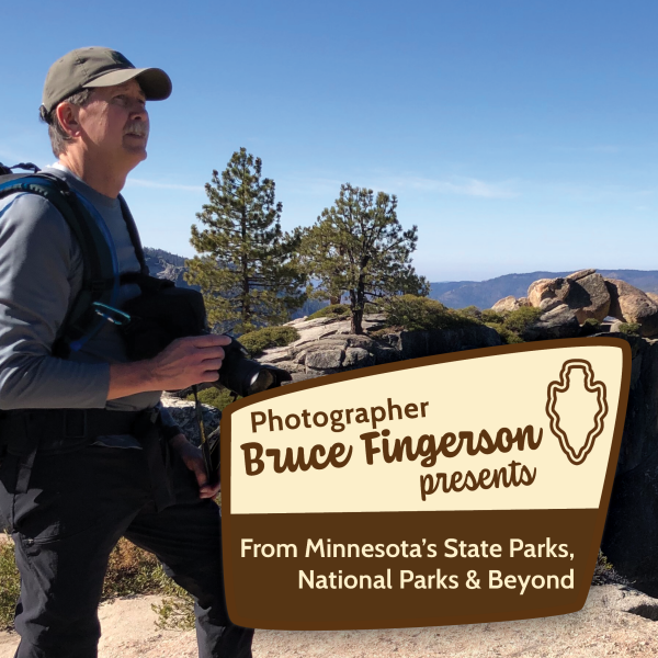 Image for event: From Minnesota&rsquo;s State Parks, National Parks &amp; Beyond  